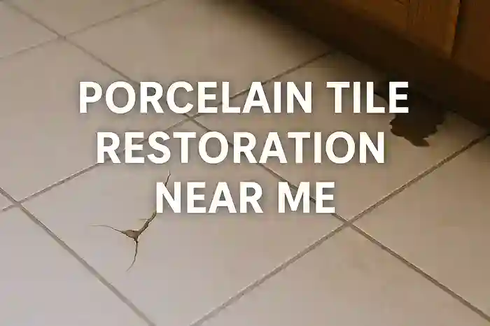 Porcelain Tile Restoration: Local Experts Available Today