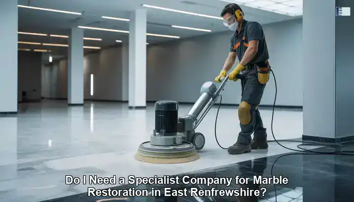 Marble Restoration Services in East Renfrewshire